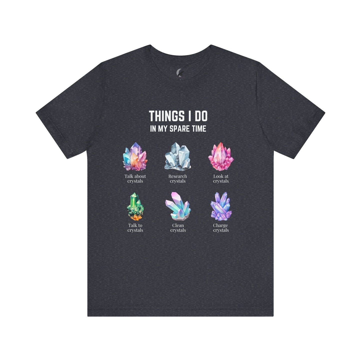Things I do: Crystals 2 | Unisex Jersey Short Sleeve Tee Darks